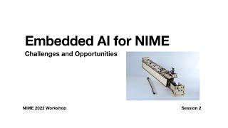 Embedded AI Workshop @ NIME 2022 – Session 2