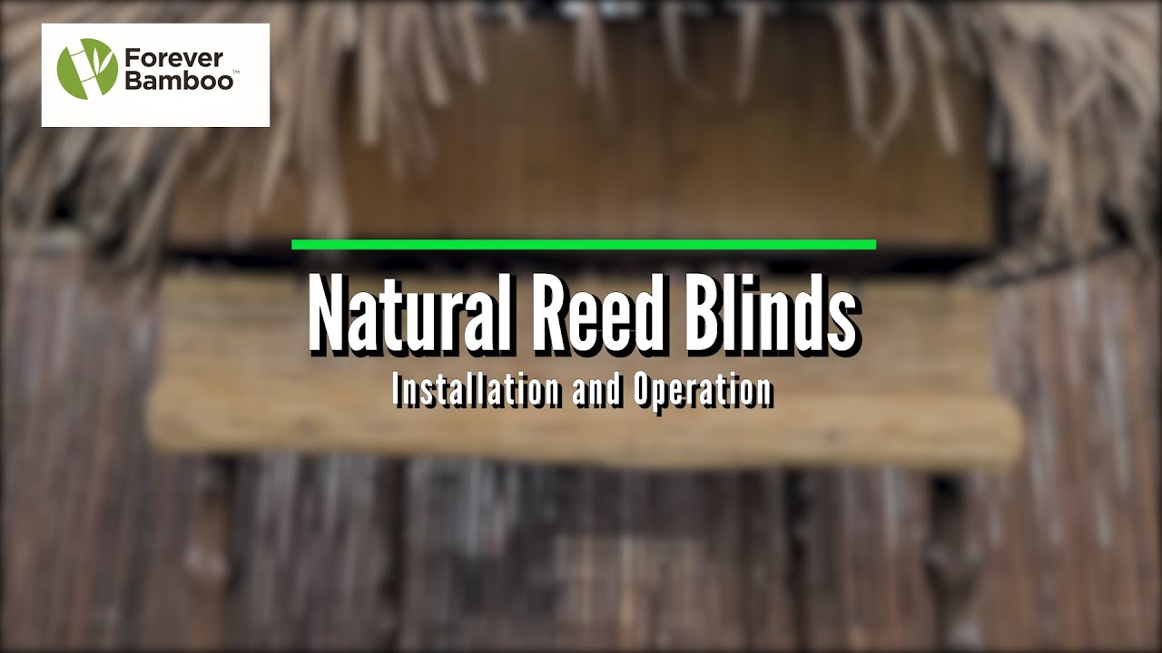 FOREVER BAMBOO Natural Reed Blinds Installation and Operation