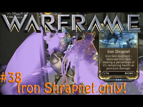 Warframe - Challenge Accepted #38 Iron Shrapnel Only!