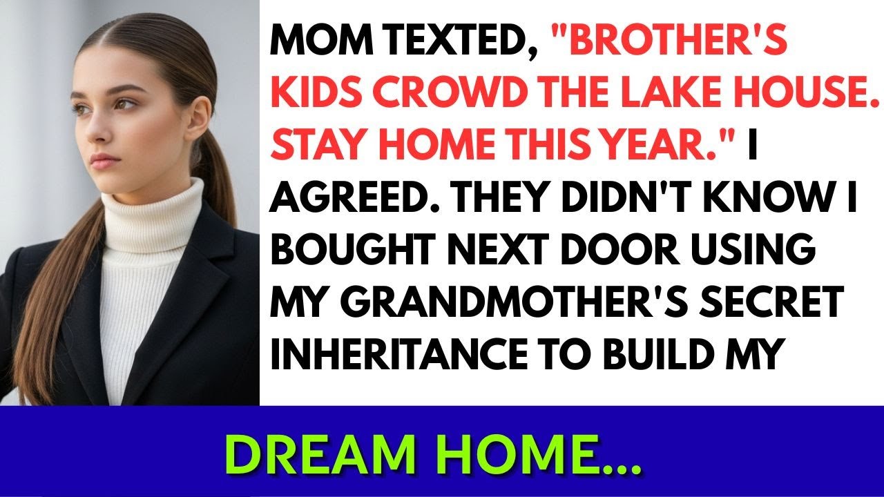 My Family Told Me 'Don't Come To The Lake House This Summer.' I Smiled Because...