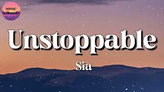 Sia  Unstoppable (Lyrics)