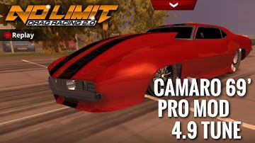 NO LIMIT DRAG RACING 2.0 TUNE | CAMARO 69’ PRO MOD 4.9 TUNE
