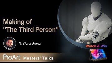 Making of “The Third Person” -Victor Perez X ProArt | ASUS