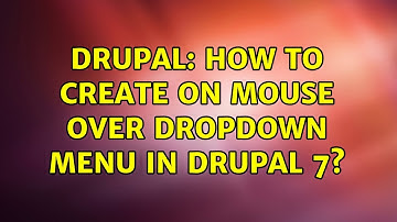 Drupal: How to create on mouse over dropdown menu in drupal 7?