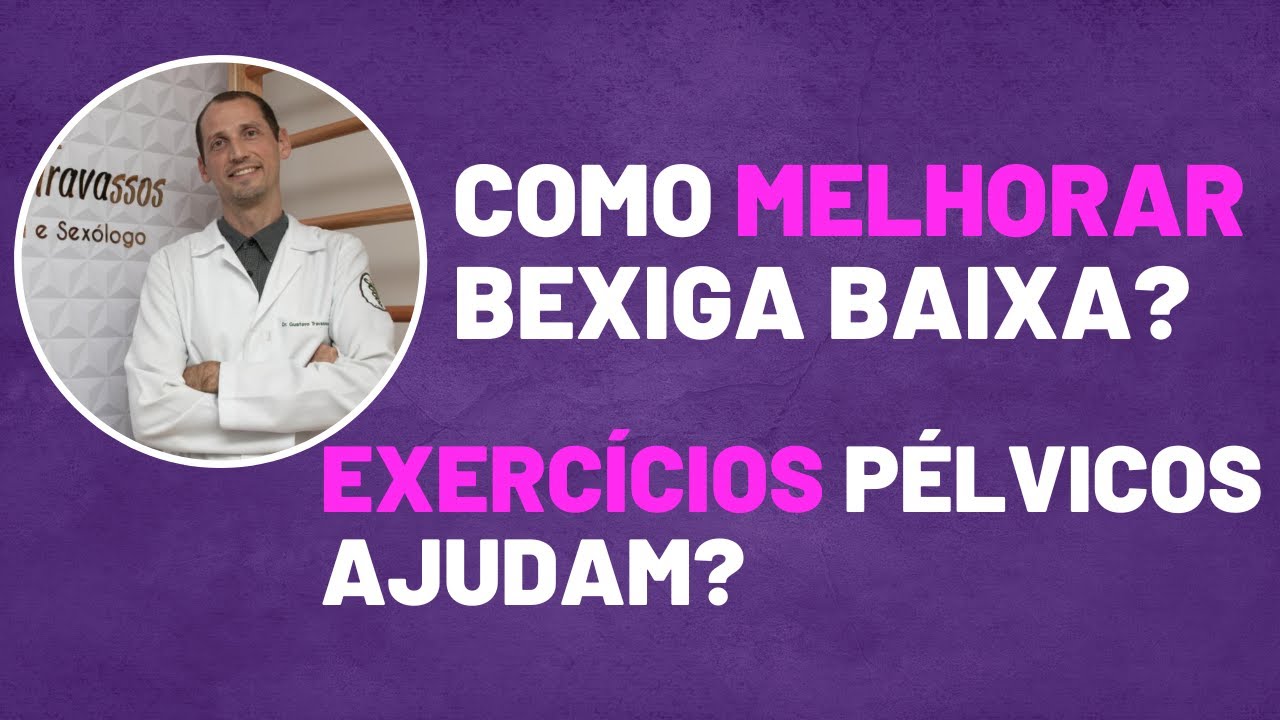 Como Melhorar Bexiga Baixa?☝️ Exercícios Pélvicos Ajudam?☝️ - YouTube