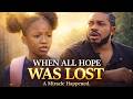 WHEN ALL HOPE WAS LOST - MALEEK MILTON , SHARON IFEDI - Nigerian Latest Movies 2026