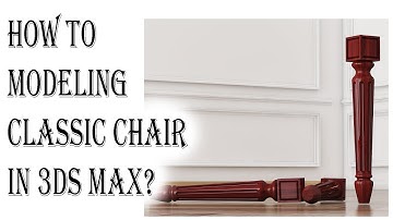 How to Modeling Classic Chair in 3dsMax?-Xaqani Ahmedov