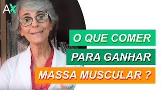 O que comer para ganhar massa muscular ?