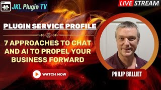 Plugin Service Profile : 7 Approaches To Chat and AI To Propel Your Business Forward