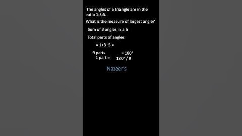 The of a triangle are in the ratio 1:3: 5.  What is the measure of largest angle?