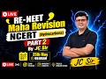 RE-NEET Maha Revision 🚀 NCERT Hydrocarbons Part - 2 By JC Sir | Full Chapter Revision