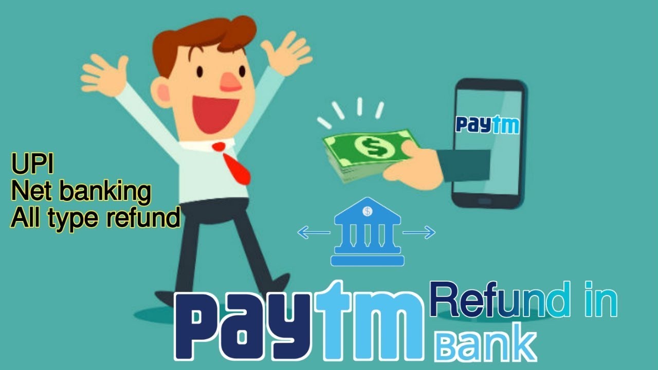 how-to-take-refund-on-paytm-upi-netbanking-debit-credit-card