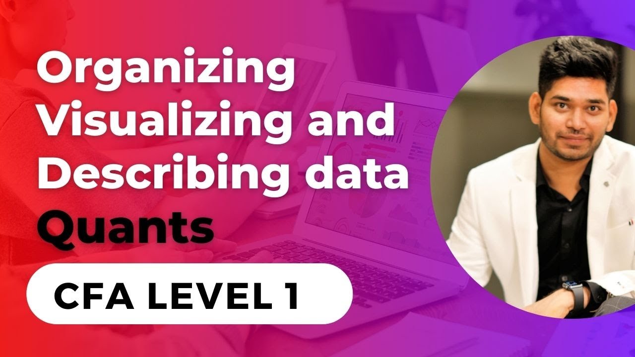 Organizing visualizing and describing data CFA Level 1 revision 2023 ...