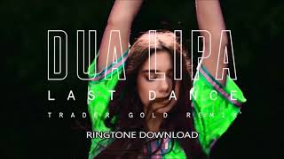 Dua Lipa - Last Dance (Ringtone Download - Descarga)