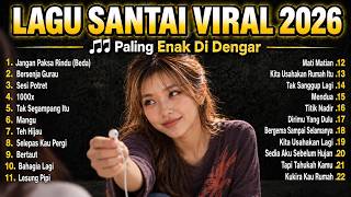MUSIK SANTAI VIRAL 2026 🎧 Top Hits Pop Indonesia Terbaru | Enak Didengar