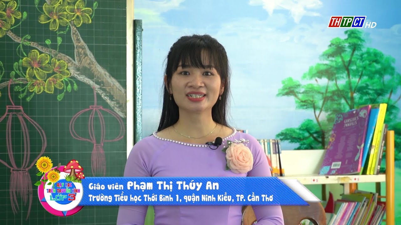 TOÁN - LỚP 3: LÀM QUEN VỚI CHỮ SỐ LA MÃ | DẠY HỌC TRÊN TRUYỀN HÌNH THTPCT