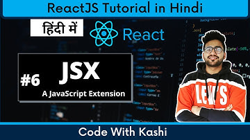 JSX in React | #6  React Tutorial in Hindi