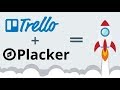 Webinar - Supercharge Trello with Placker