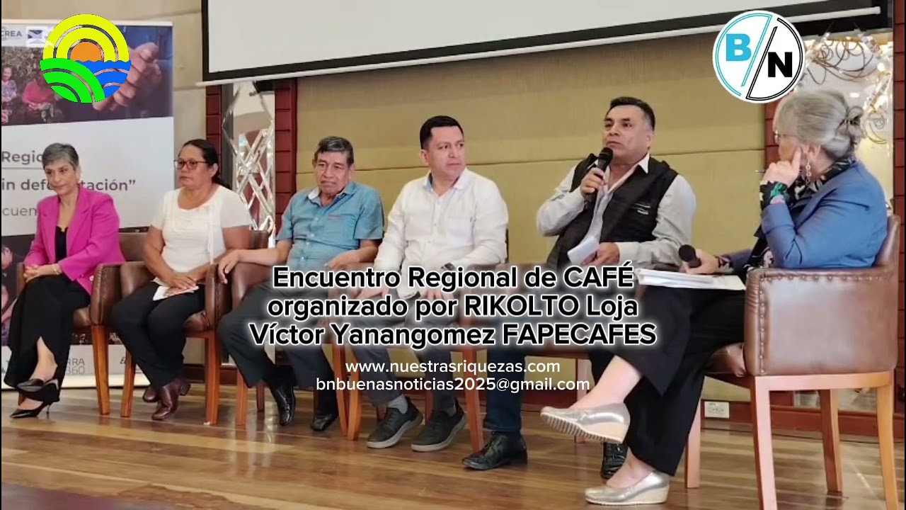 ENCUENTRO REGIONAL CAFÉ Víctor Yanangomez de FAPECAFES Indica Ecuador vende a Europa café de Mujeres