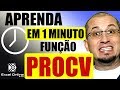 Função PROCV - Aprenda em apenas 1 minuto - Microsoft Excel
