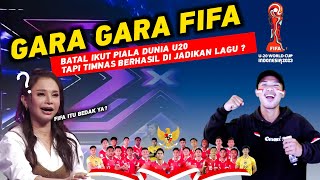 GARA GARA FIFA BATAL IKUT PIALA DUNIA U20 TAPI TIMNAS BERHASIL DI JADIKAN LAGU