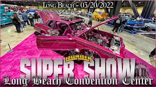 Lowrider Super Show Long Beach Convention Center 03/20/2022