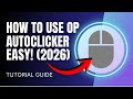 THIS IS HOW TO USE OP AUTOCLICKER! (2026)