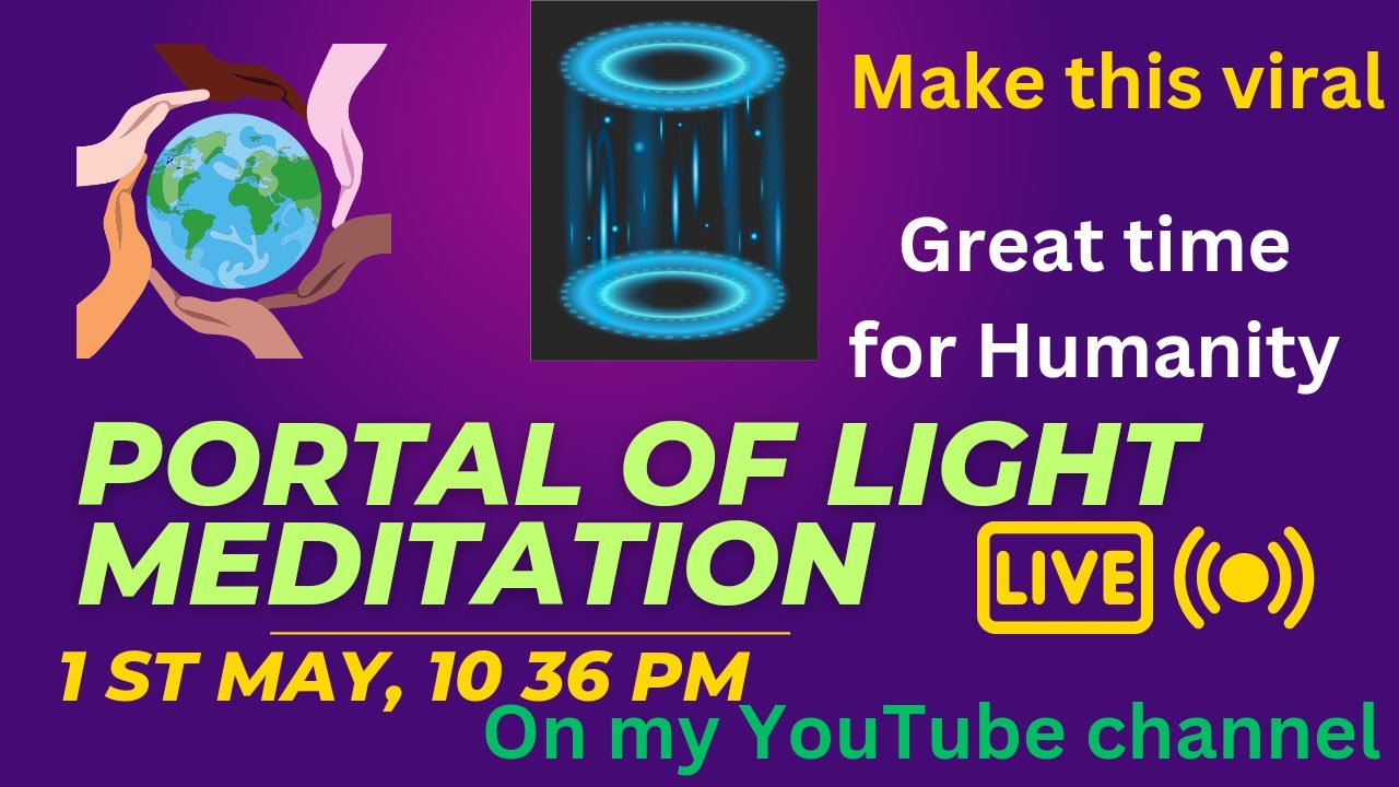 Portal of light meditation, 1st may ,10 36 pm, mass meditation - YouTube