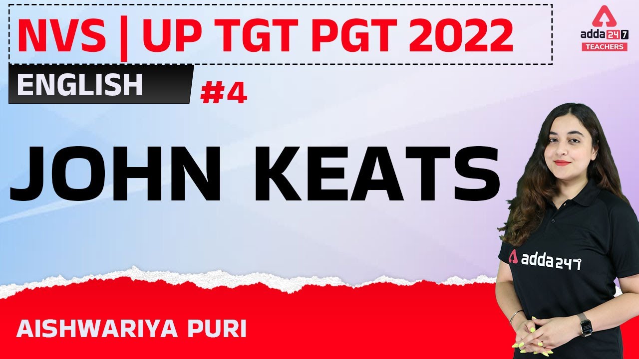 NVS/UP TGT PGT 2022 | TGT PGT English Classes | John Keats #4 | By Aishwarya Puri
