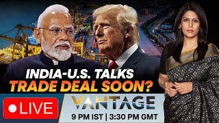 LIVE: US Trade Team Visits India, New Delhi Rules Out Deadlines | Vantage with Palki Sharma | N18G