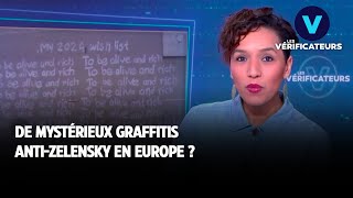 LES VÉRIFICATEURS｜De mystérieux graffitis anti Zelensky en Europe ?