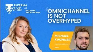 How to Build an Omnichannel Strategy in Pharma l Pharma Talks with Nataliya Andreychuk