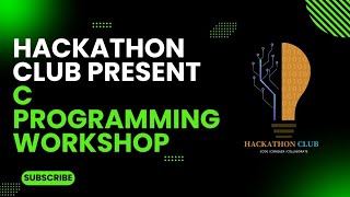 🚀 Master C Programming: Upcoming Workshop by Hackathon Club! 💻