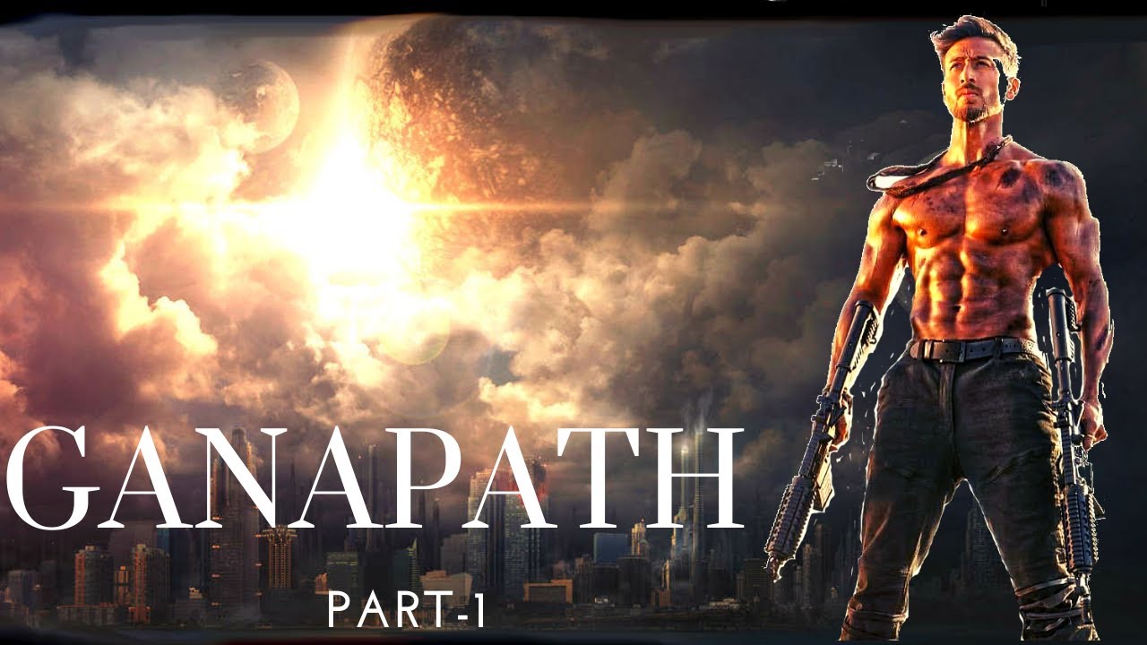 Ganapath Part 1 - Upcoming New Action Thrill Entertain Movie 2022 | Tiger | First Look | Latest News