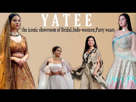 YATEE A Premium Showroom Of Iconic Collection Of Ladies Dresses Bridal Wears And Party Wears