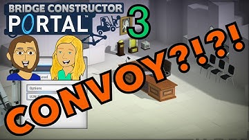 Will The Convoy Make It??? - Bridge Constructor Portal - Episode 3