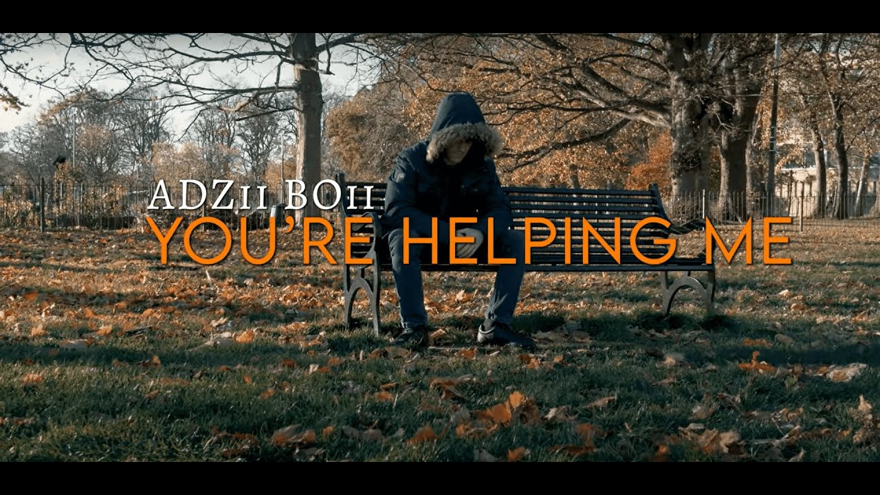 ADZii BOii - You're Helping Me [Official Music Video]