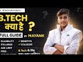 B.Tech Kya Hai? | B.Tech Complete Guide in Hindi | Eligibility, Fees, Scope & Career WHAT IS B.TECH?