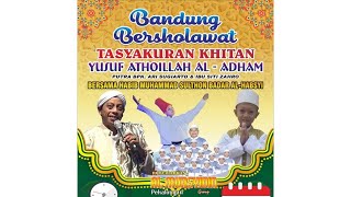 [LIVE] BANDUNG BERSHOLAWAT BERSAMA : AL MUNSYIDIN PEKALONGAN, 8 FEBRUARI 2020