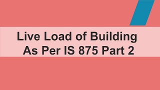 STAAD Pro Tutorials Live load explanation as per IS 875 Part 2