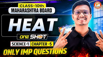 Heat Class 10 One Shot | Science 1 Chapter 5 IMP Question Maharashtra Board | By Pravin Sir