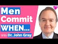 The Commitment Process (For A Man) With John Gray