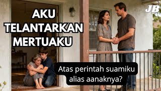 Aku Dan suamiku kompak MENELANTARKAN MERTUA | JOVI BERCERITA #novelromantis #ceritainspiratif