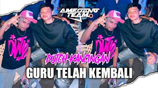 DJ KANCINGAN DUTCH GURU TELAH KEMBALI ( CHAMPAR CHOBAR )#remix 