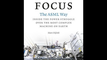 Focus The ASML Way: The Power Struggle Over Earth