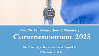 UNC Eshelman School of Pharmacy Commencement 2025