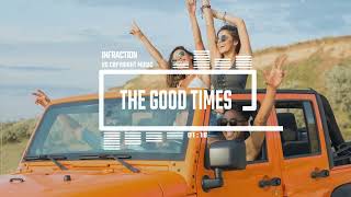 Upbeat Indie Happy Rock by Infraction [No Copyright Music] / The Good Times