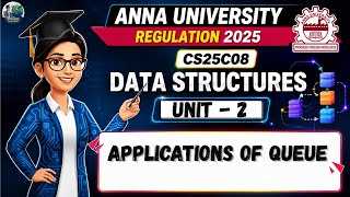 Applications of Queue in Data Structures | CS25C08 | Anna University Regulation 2025