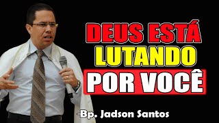 Deus Está Lutando Pela Sua Alma – Volte Enquanto Há Tempo! - Bispo Jadson Santos 2025