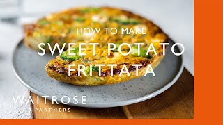 How To Make Sweet Potato Frittata | Cookery School | Waitrose